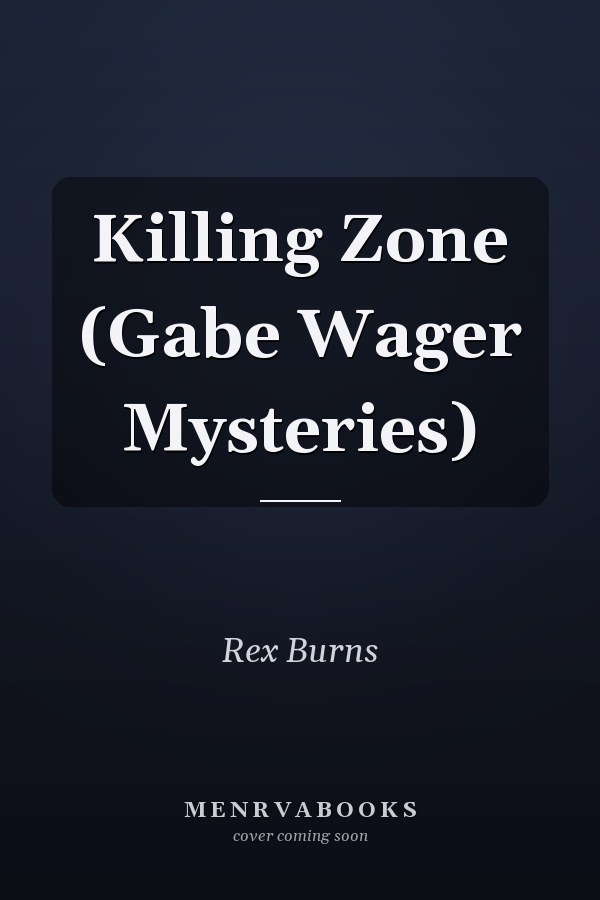 Killing Zone (Gabe Wager Mysteries)