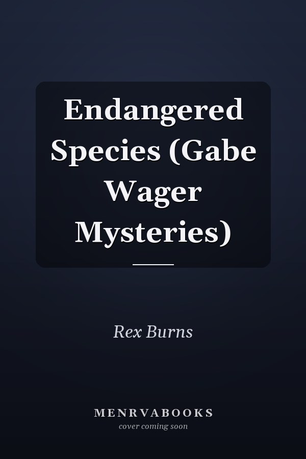 Endangered Species (Gabe Wager Mysteries)