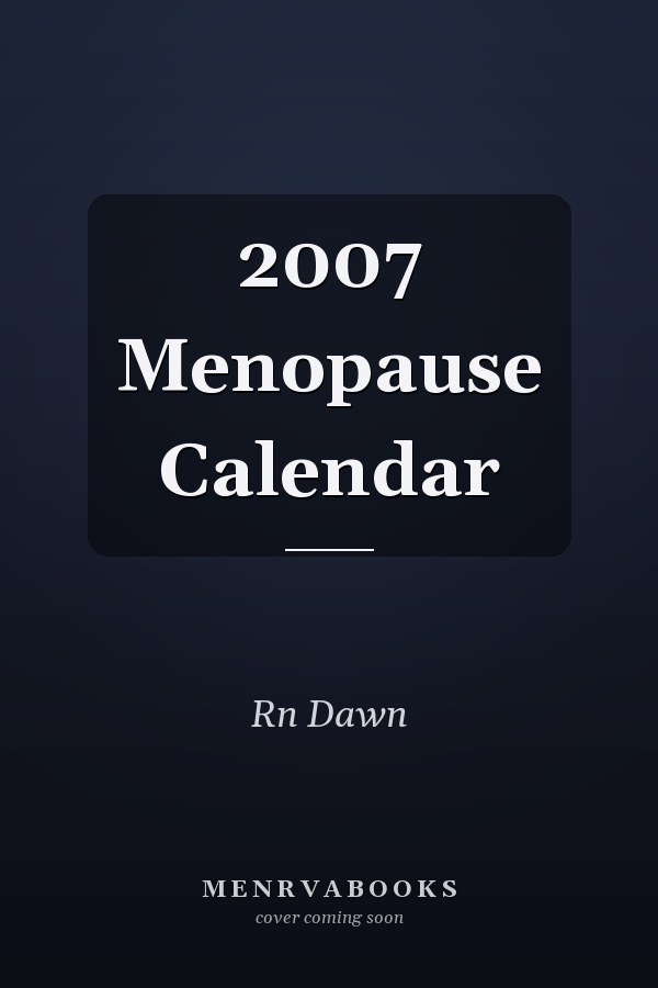 2007 Menopause Calendar