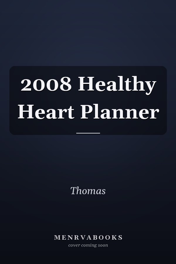 2008 Healthy Heart Planner