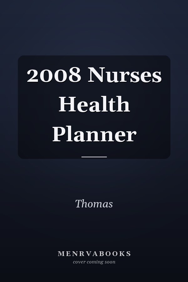 2008 Nurses Health Planner