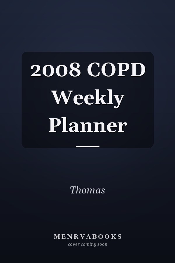 2008 COPD Weekly Planner