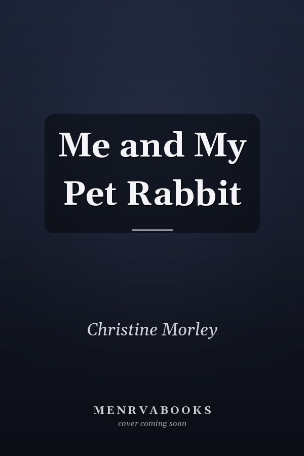 Me and My Pet Rabbit