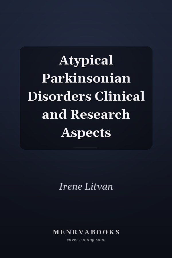 Atypical Parkinsonian Disorders Clinical and Research Aspects