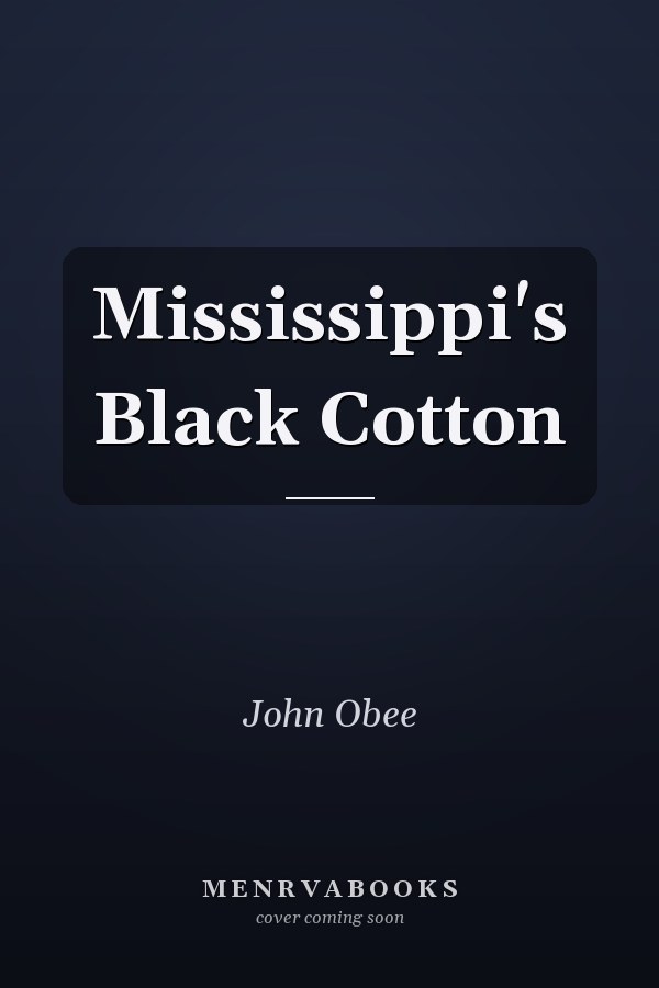 Mississippi's Black Cotton