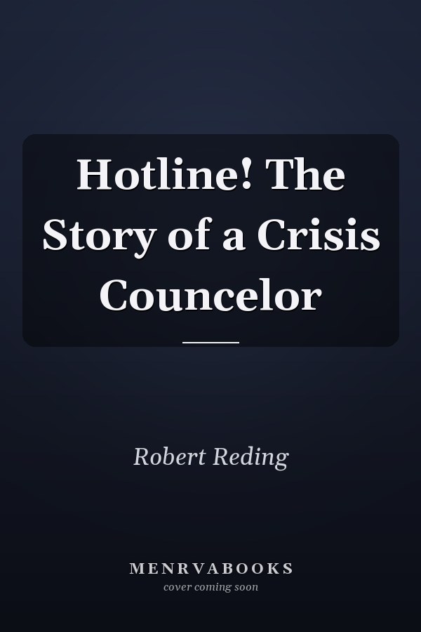 Hotline! The Story of a Crisis Councelor