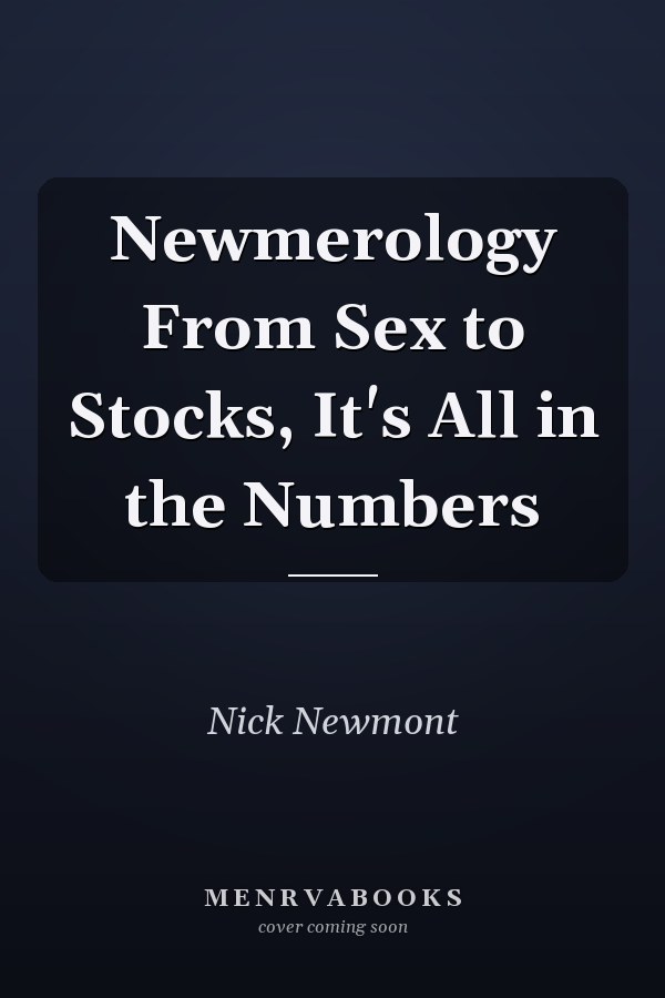 Newmerology From Sex to Stocks, It's All in the Numbers
