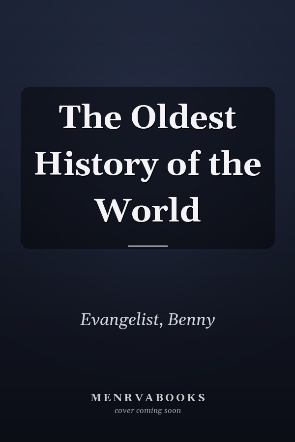 The Oldest History of the World