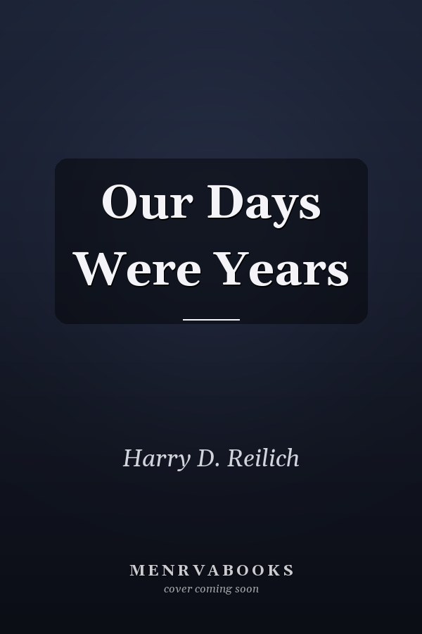 Our Days Were Years
