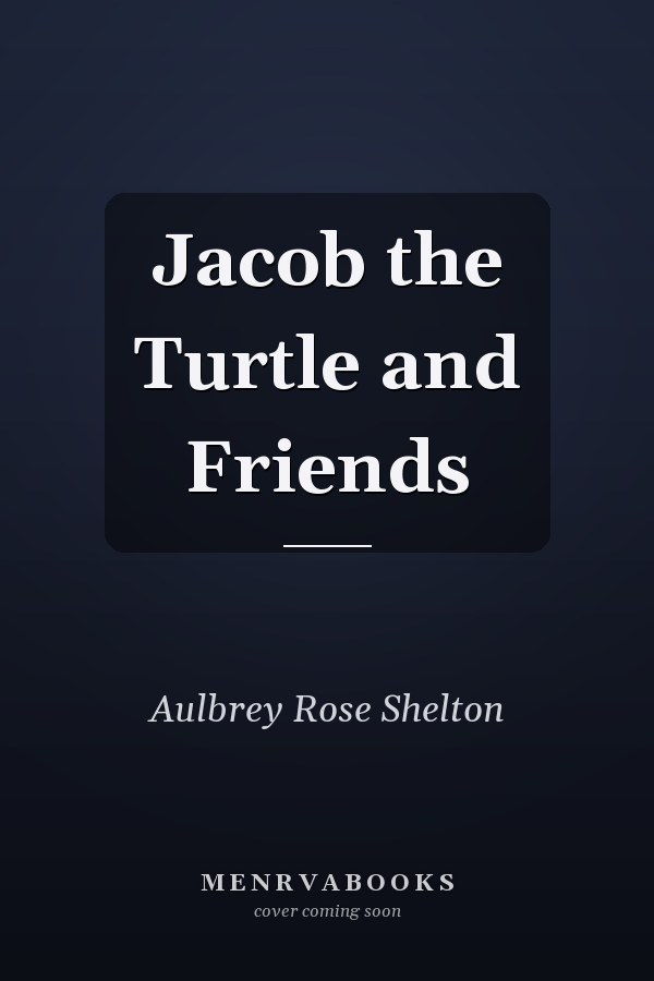 Jacob the Turtle and Friends