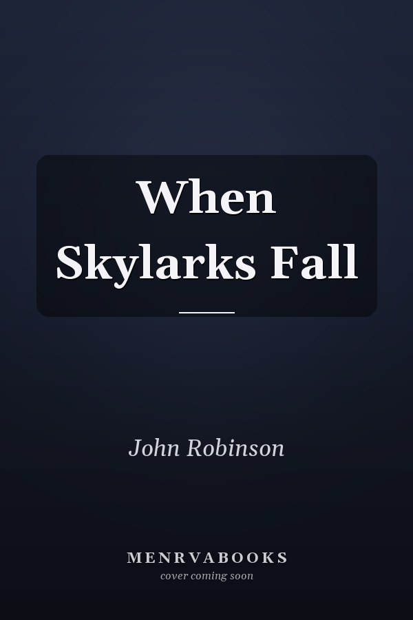 When Skylarks Fall