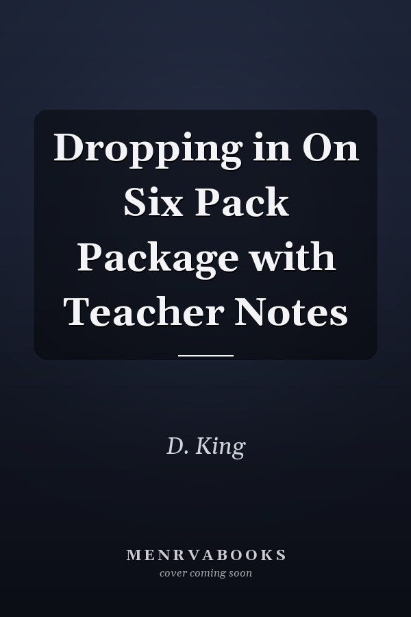 Dropping in On Six Pack Package with Teacher Notes