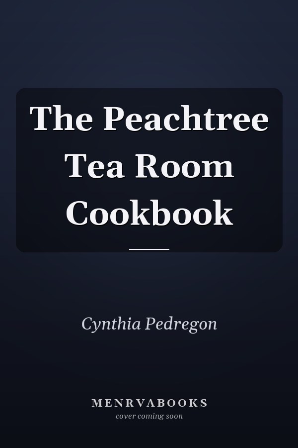The Peachtree Tea Room Cookbook