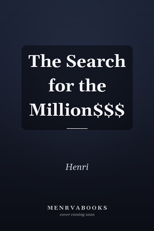 The Search for the Million$$$