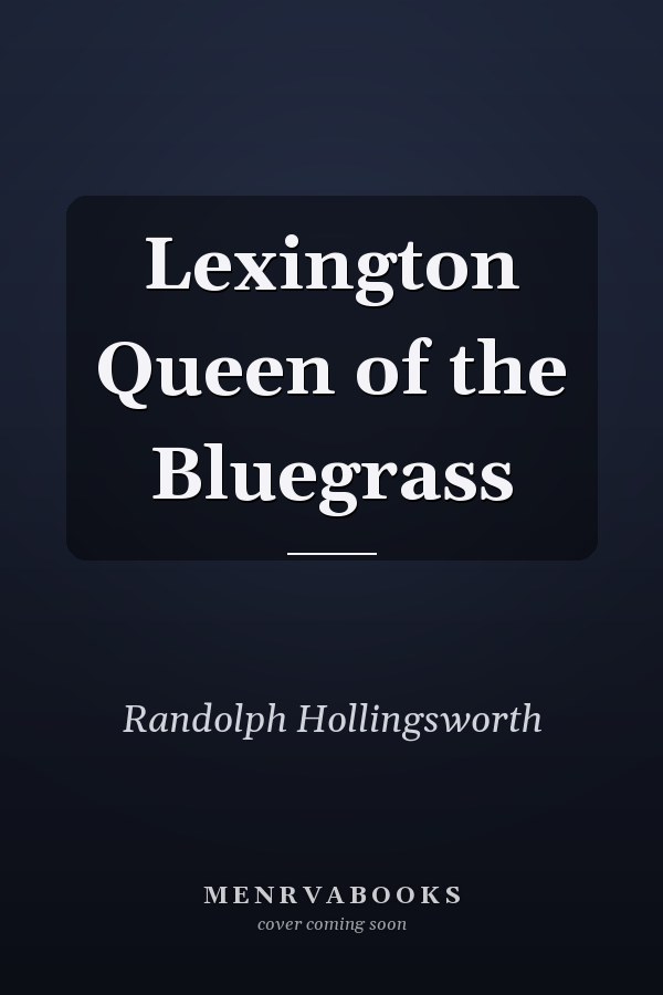 Lexington Queen of the Bluegrass
