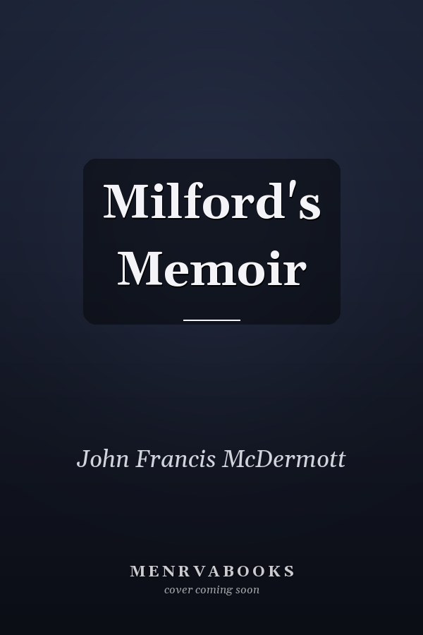 Milford's Memoir