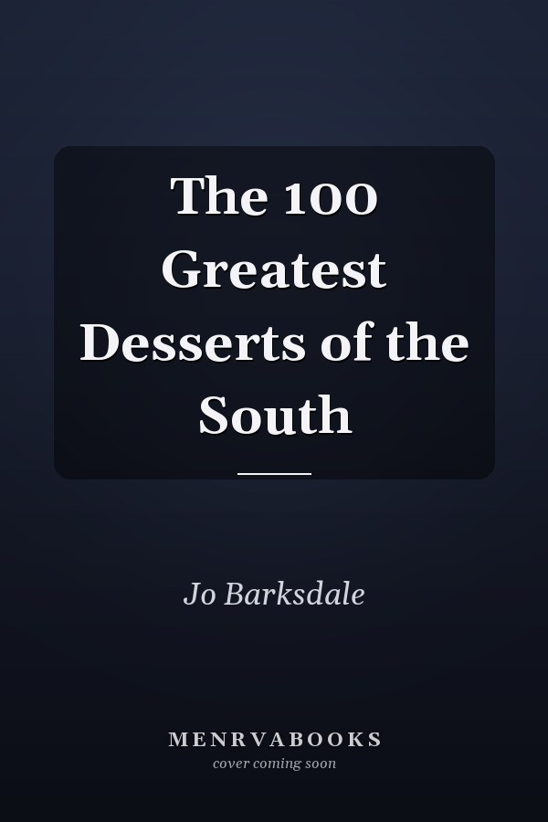 The 100 Greatest Desserts of the South
