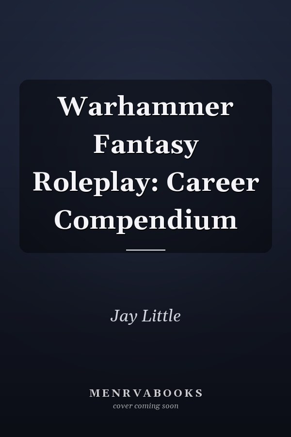 Warhammer Fantasy Roleplay: Career Compendium
