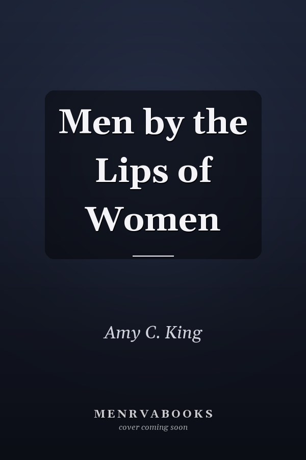 Men by the Lips of Women