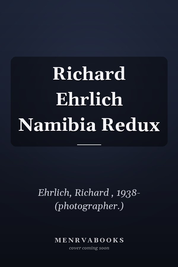Richard Ehrlich Namibia Redux