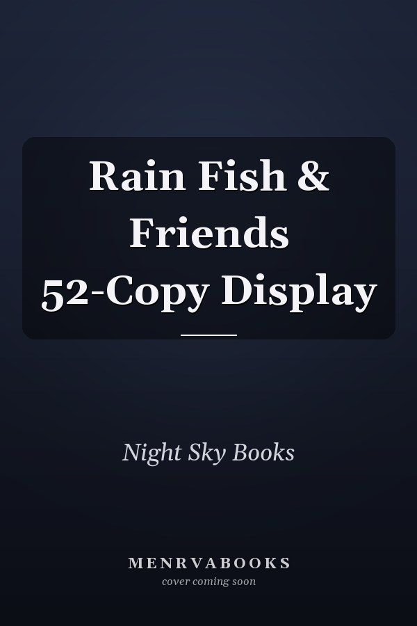 Rain Fish & Friends 52-Copy Display
