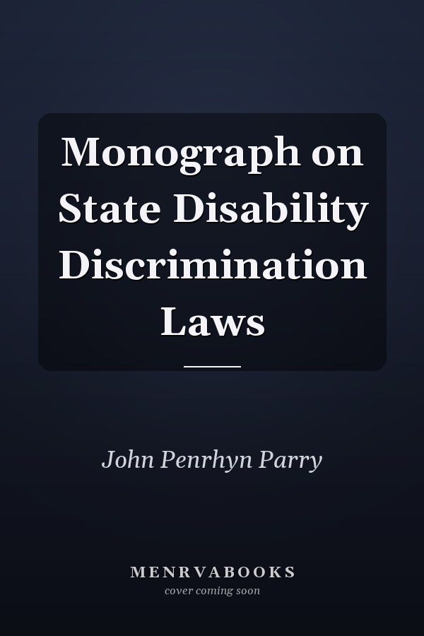 Monograph on State Disability Discrimination Laws