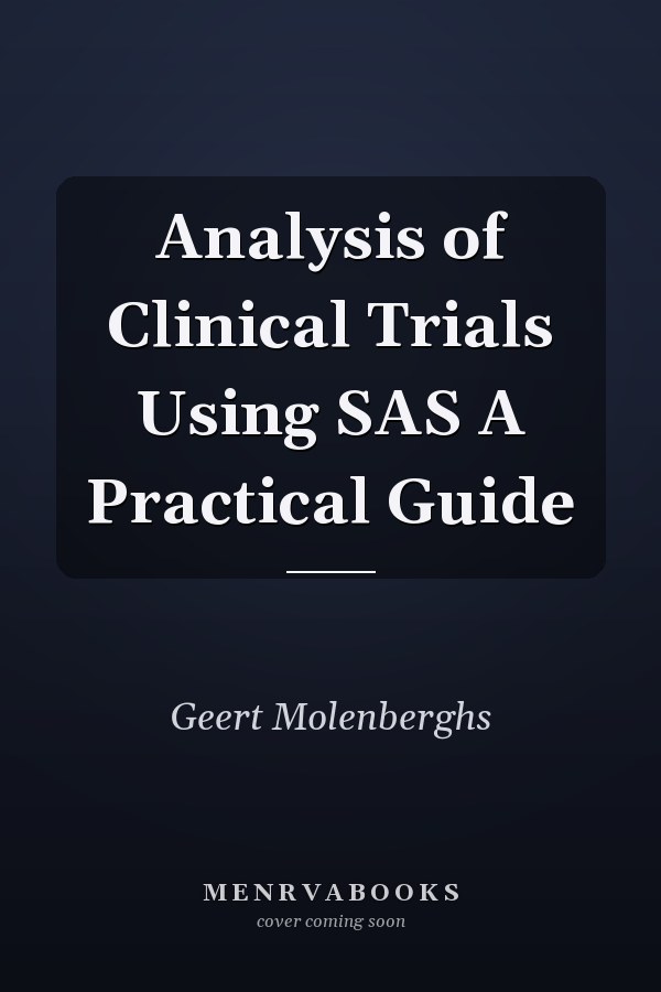 Analysis of Clinical Trials Using SAS A Practical Guide