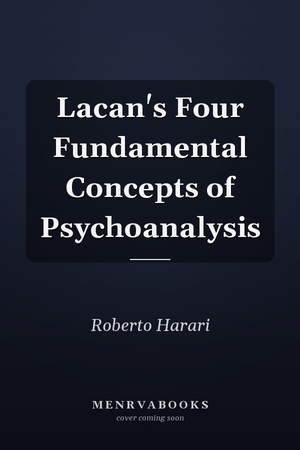 Lacan's Four Fundamental Concepts of Psychoanalysis