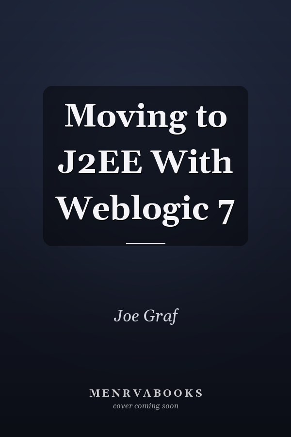 Moving to J2EE With Weblogic 7
