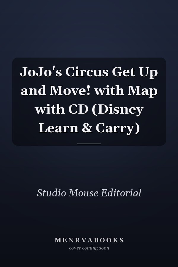 JoJo's Circus Get Up and Move! with Map with CD (Disney Learn & Carry)