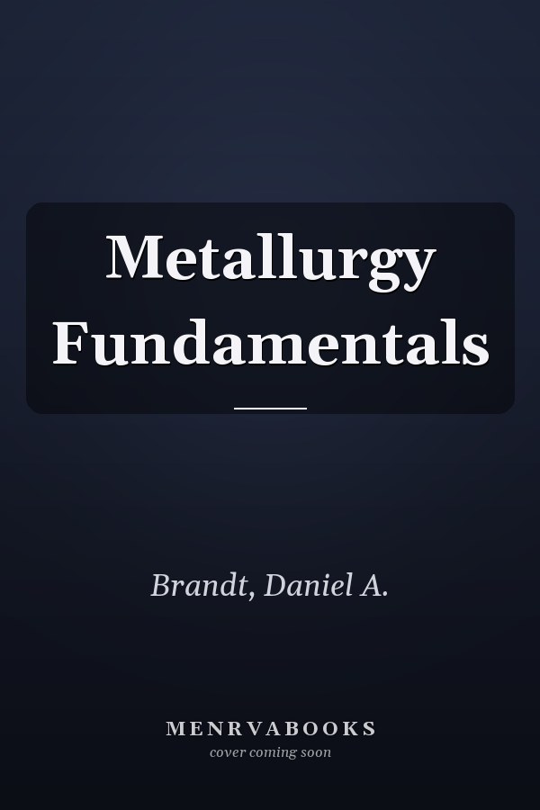 Metallurgy Fundamentals