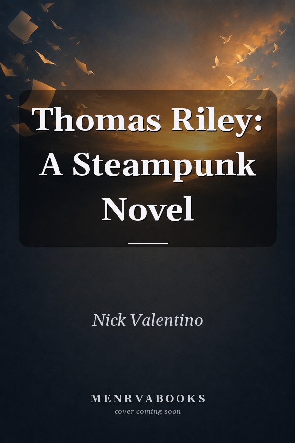 Thomas Riley: A Steampunk Novel