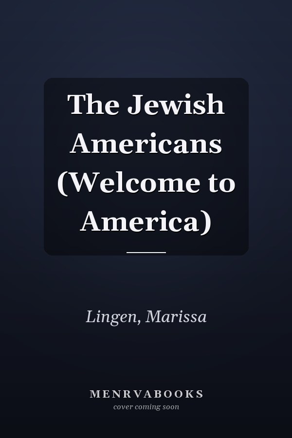 The Jewish Americans (Welcome to America)