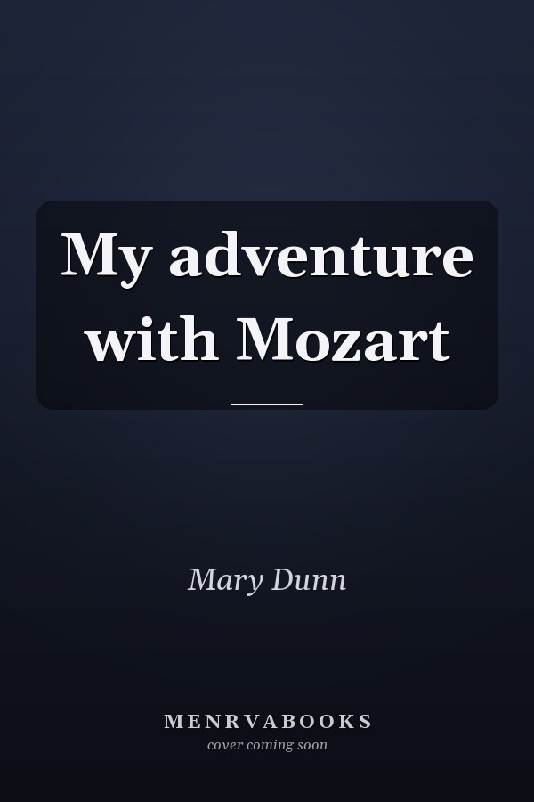 My adventure with Mozart