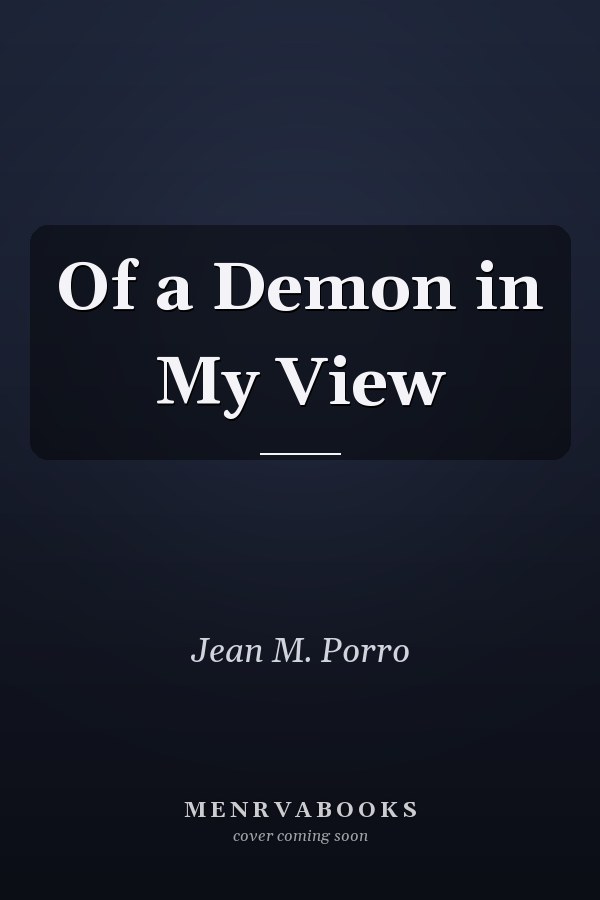 Of a Demon in My View