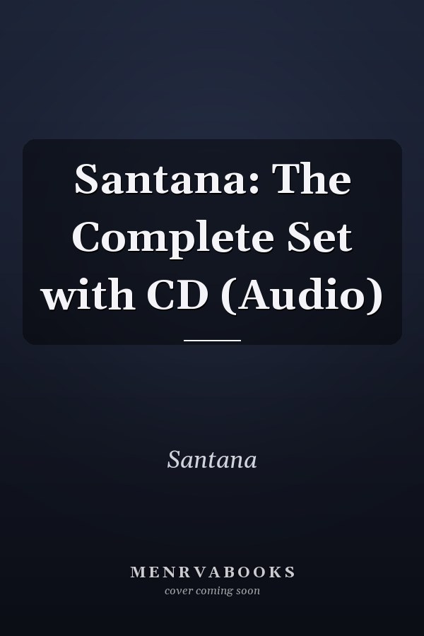 Santana: The Complete Set with CD (Audio)