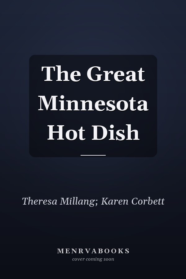 The Great Minnesota Hot Dish