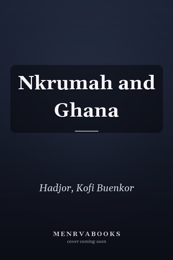 Nkrumah and Ghana