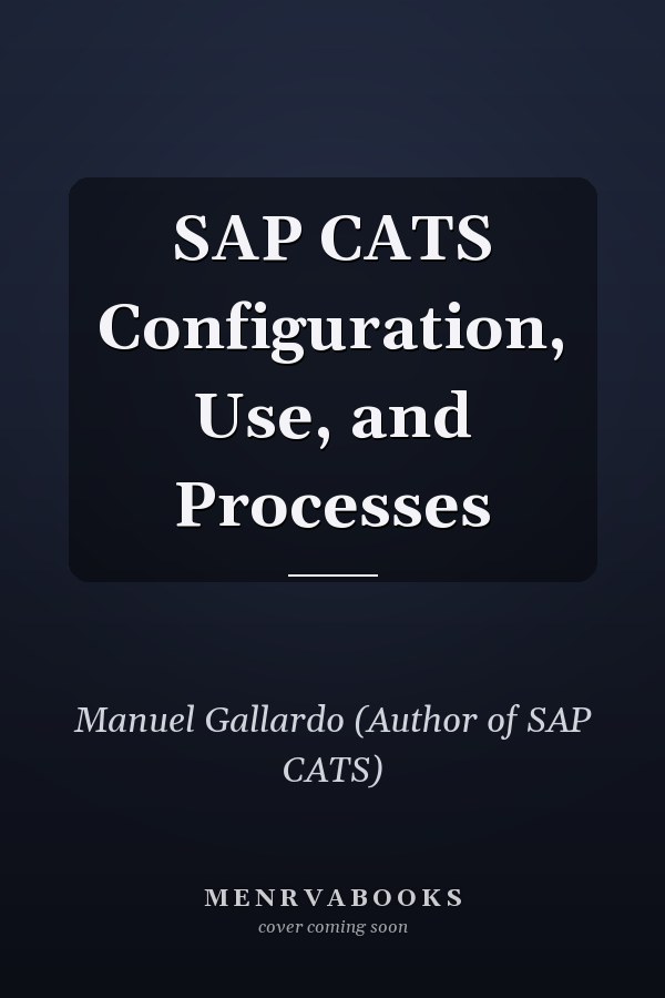 SAP CATS Configuration, Use, and Processes