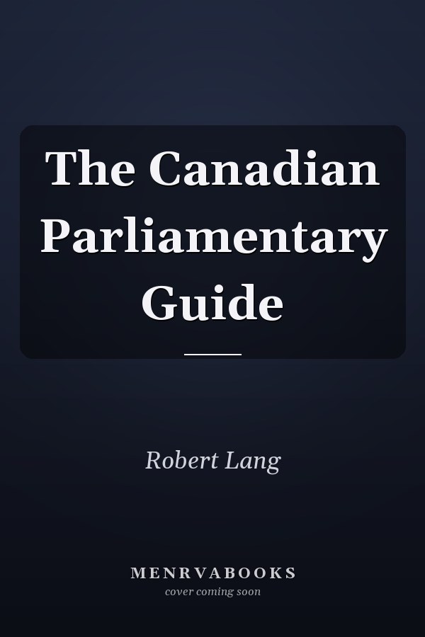 The Canadian Parliamentary Guide