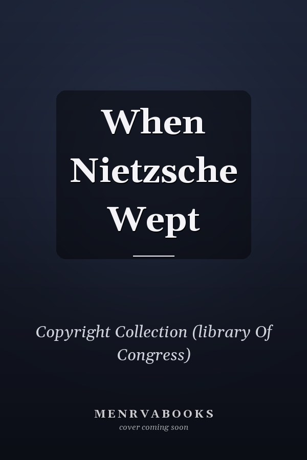 When Nietzsche Wept