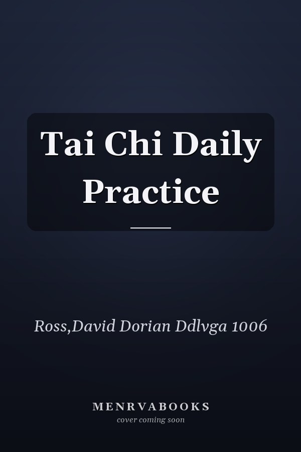 Tai Chi Daily Practice
