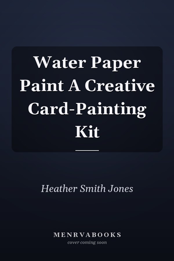 Water Paper Paint A Creative Card-Painting Kit