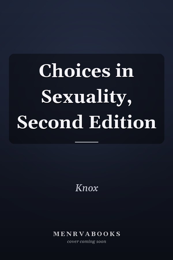 Choices in Sexuality, Second Edition