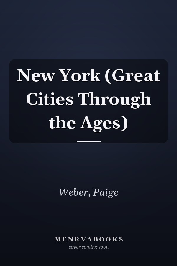 New York (Great Cities Through the Ages)