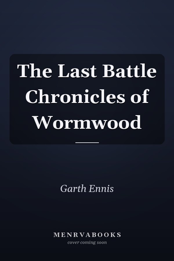 The Last Battle
            
                Chronicles of Wormwood