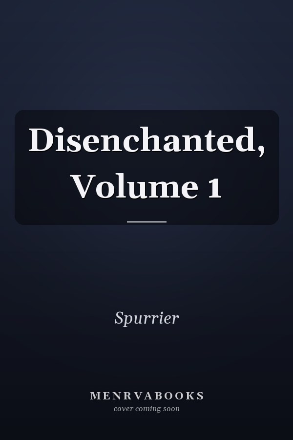 Disenchanted, Volume 1
