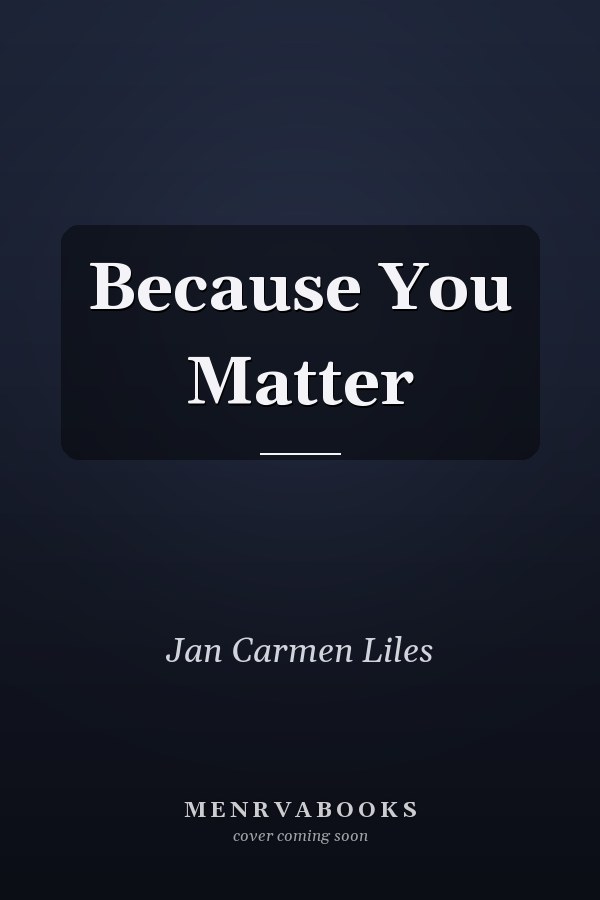 Because You Matter