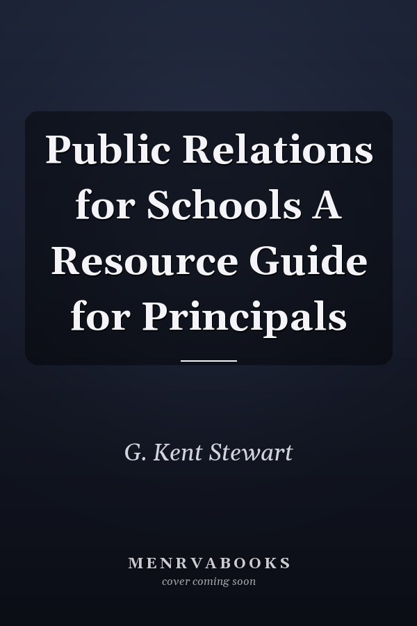 Public Relations for Schools A Resource Guide for Principals