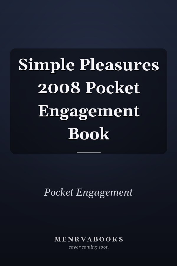 Simple Pleasures 2008 Pocket Engagement Book